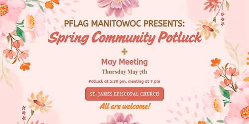 PFLAG Manitowoc Presents: Spring Community Potluck + May Meeting