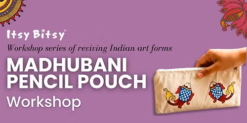 Madhubani Folk Art Pencil Pouch Workshop