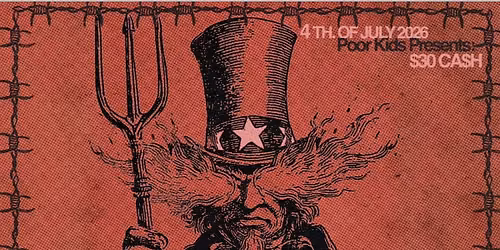 Poor Kids Presents 4th of July 2026 w\/ Asesino (Brujeria Set)