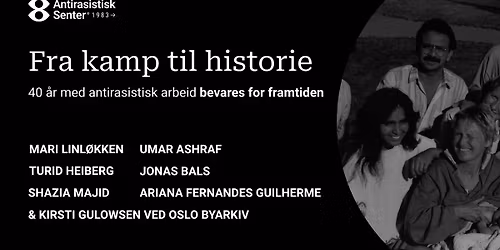 Fra kamp til historie: 40 \u00e5r med antirasistisk arbeid bevares for framtiden