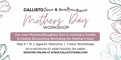 Candles & Cookies for Her ~ Mother's Day Event!