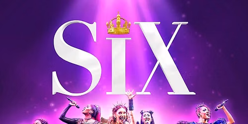 Six The Musical - London Tickets
