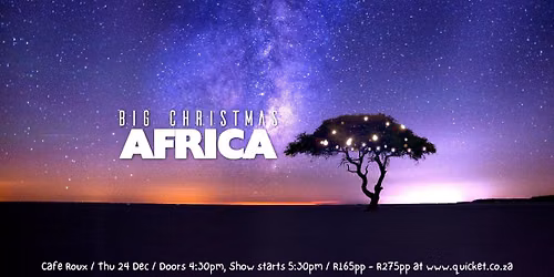 Big Christmas Africa \u2013 A Summer Outdoor Family Christmas Concert