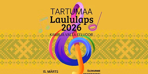 \u201eTartumaa laululaps 2026\u201c Kambja valla eelvoor