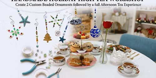Holiday Ornaments Making & Afternoon Tea