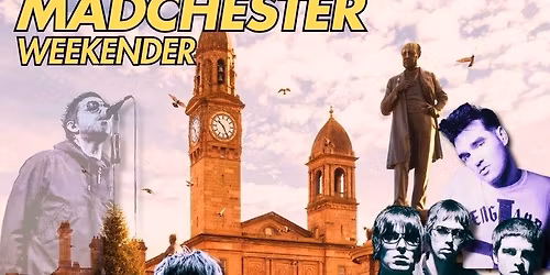 Now What I Call Madchester Weekender