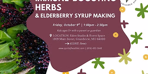 Hands-On Herbal Field Trip: Immune-Boosting Herbs & Elderberry Syrup Making