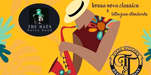 The Ha\u00fcs Bossa Band @ Tie & Timber