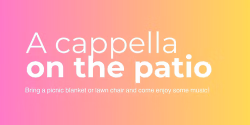 A Cappella on The Patio at The Rusty Bee Lounge