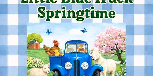 \ud83d\ude9a\ud83c\udf38 Little Blue Truck Springtime Week! \ud83c\udf38\ud83d\ude9a