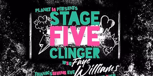 \ud83e\udd83 THANKSGIVING EVE AT PLANET 14 w\/ STAGE FIVE CLINGER & FAYE WILLIAMS\ud83d\udda4