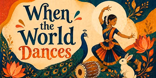 WHEN THE WORLD DANCES | DANCE & STORYTELLING FOR KIDS