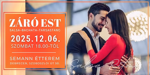 \ud83d\udc83\ud83d\udd7a Debreceni Z\u00e1r\u00f3 Est \u2013 Salsa, Bachata \u00e9s T\u00e1rsast\u00e1nc \ud83c\udf89
