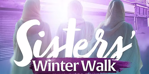 Islamic Fundraiser - Sister's Winter Walk