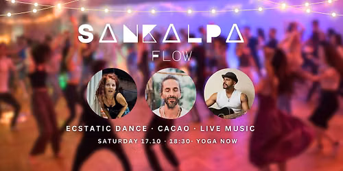 Ecstatic Dance \u2665 Sankalpa flow \u2665 Cacao Ceremony & Intention