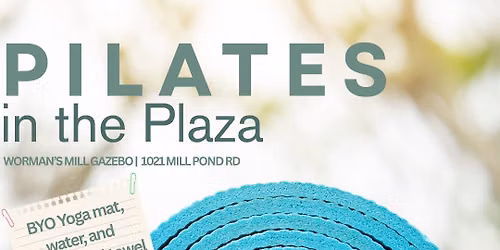 Pilates in the Plaza \ud83d\udddd\ufe0f