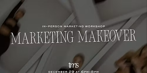 Marketing Makeover: The 2-Hour Brand Glow-Up