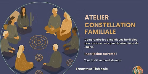 Atelier de Constellations Familiales en soir\u00e9e