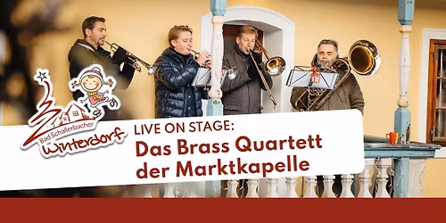 Winterdorf - Live on Stage: Brass Quartett der Marktkapelle