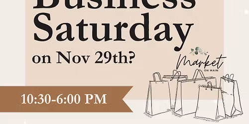 \ud83c\udf84Small Business Saturday at Market on Main\ud83c\udf84