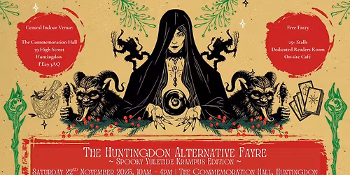 The Huntingdon Alternative Fayre - Yuletide Krampus Edition 2025 - Saturday 22nd November 