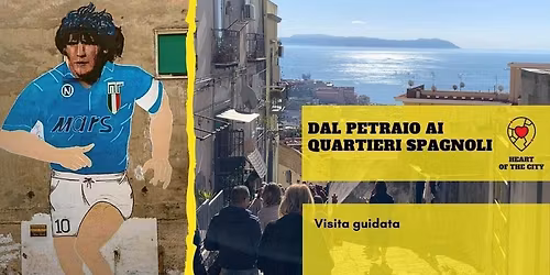 Dal Petraio ai Quartieri Spagnoli - tour