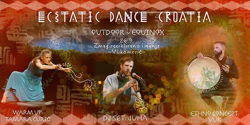 ECSTATIC DANCE~EQUINOX \u25c8VUK \u25c8JUHA \u25c8TAMARA CURIC