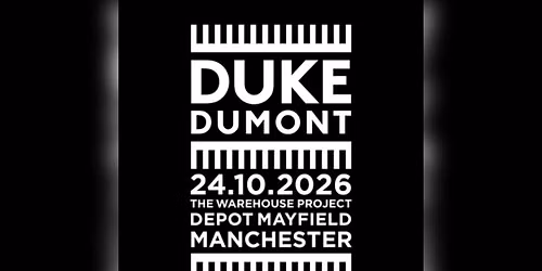 Duke Dumont Manchester Tickets