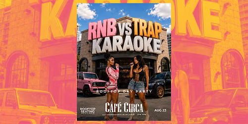 R&B VS TRAP KARAOKE ROOFTOP DAY PARTY | FREE DRINK TIL 4PM