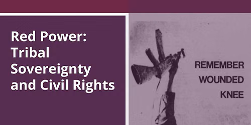 HistoryTalks! Red Power: Tribal Sovereignty and Civil Rights