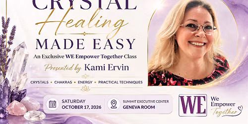 Crystal Healing Made Easy: An Exclusive WE Empower Together Class