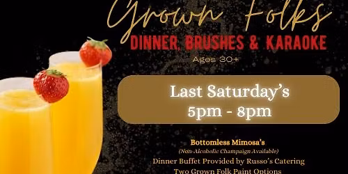 Grown Folks Dinner, Brushes & Karaoke