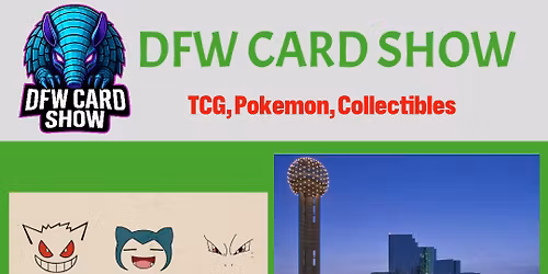 DFW Card Show TCG + Collectibles