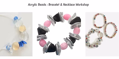 Acrylic Beads Bracelet & Necklace Workshop