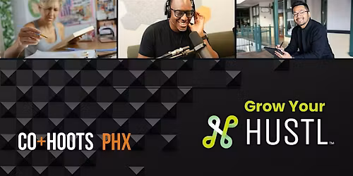 Grow Your HUSTL PHX