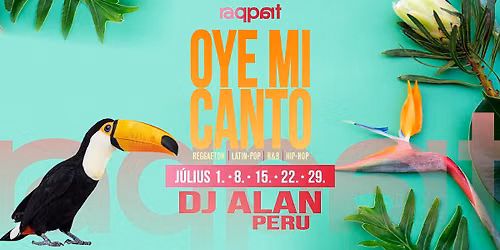 OYE MI CANTO 07.15. \u2022 Raqpart
