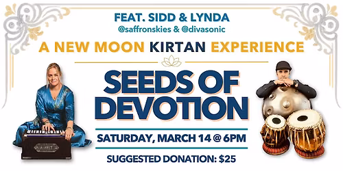 Seeds of Devotion - A New Moon Kirtan Experience