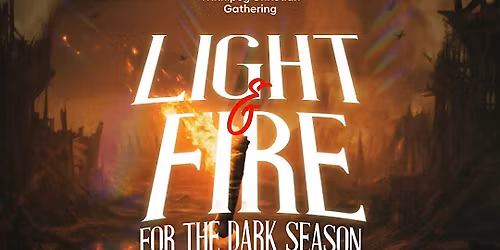 Light & Fire for the Dark Season