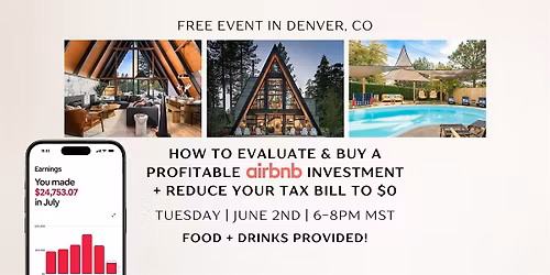 How to Evaluate & Buy a Profitable Airbnb Investment + Reduce Your Tax Bill