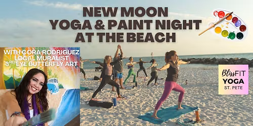 🎨🌙 New Moon Yoga + Paint Night at the Beach 🌙🎨 August edition