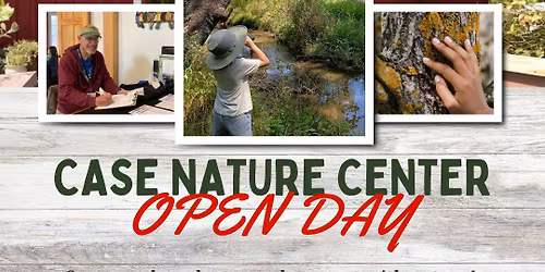 Case Nature Center Open Day