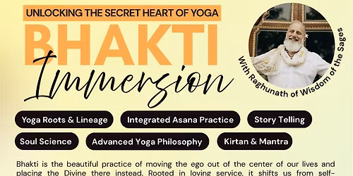 Bhakti Immersion: Unlocking the Secret Heart of Yoga with Raghu