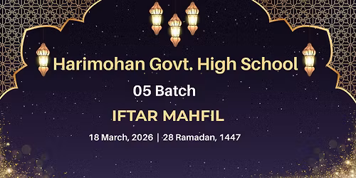 Harimohan Govt. High School, 05 Batch, Iftar Mahfil 2026