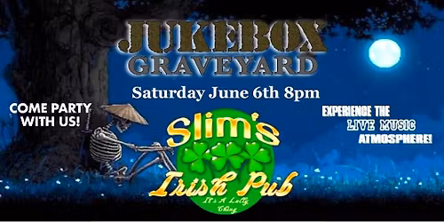 Jukebox Graveyard Live at Slim's Irish Pub 