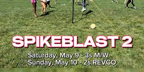SPIKEBLAST 2 - MAY 9 & 10