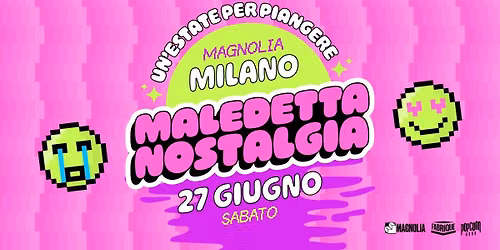 Maledetta Nostalgia \u30c4 Milano \u2022 Magnolia