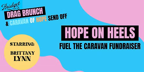 Hope on Heels - Drag Brunch & Caravan of Hope Send Off