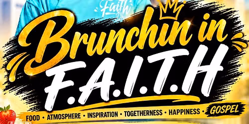 BRUNCHIN in F.A.I.T.H