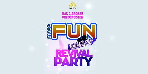 FUN\/Lollipop \u2013 das gro\u00dfe Revival im Capitol Part II