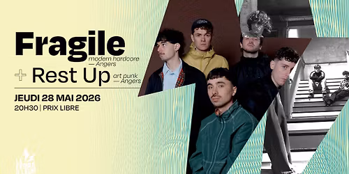 fragile (modern hardcore) + rest up (art punk) | prix libre !
